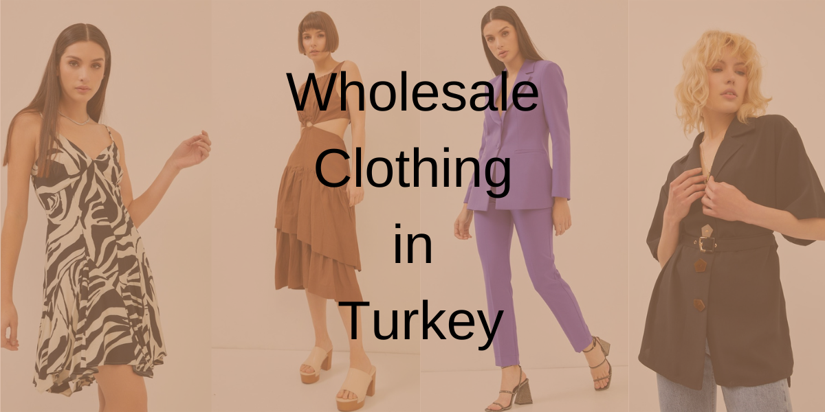 Wholesale Clothing in Turkey